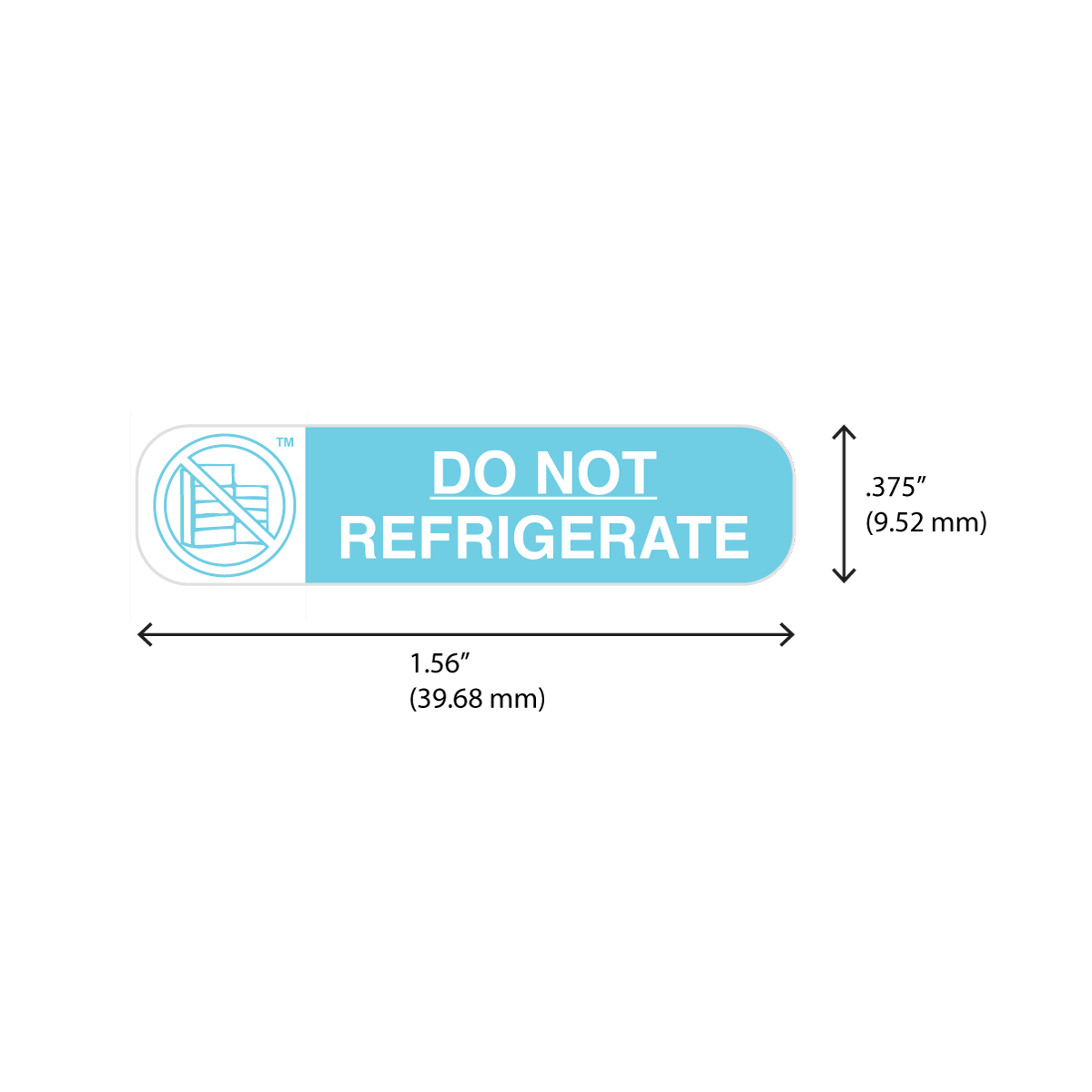 "NO REFRIGERATE" Label