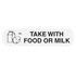 "Take with FOOD/MILK" Medication Label