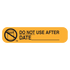 "NO USE AFTER" Medication Label