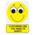 "CUSTOMERS LIKE YOU MAKE US HAPPY" medication label