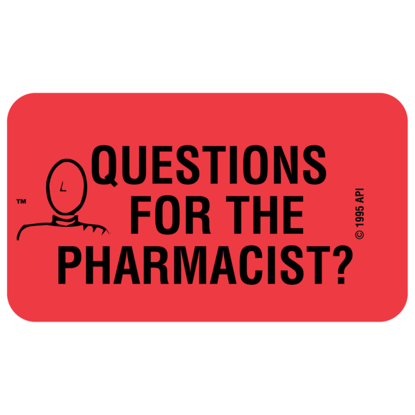 "QUESTIONS FOR THE PHARM" Medication Label
