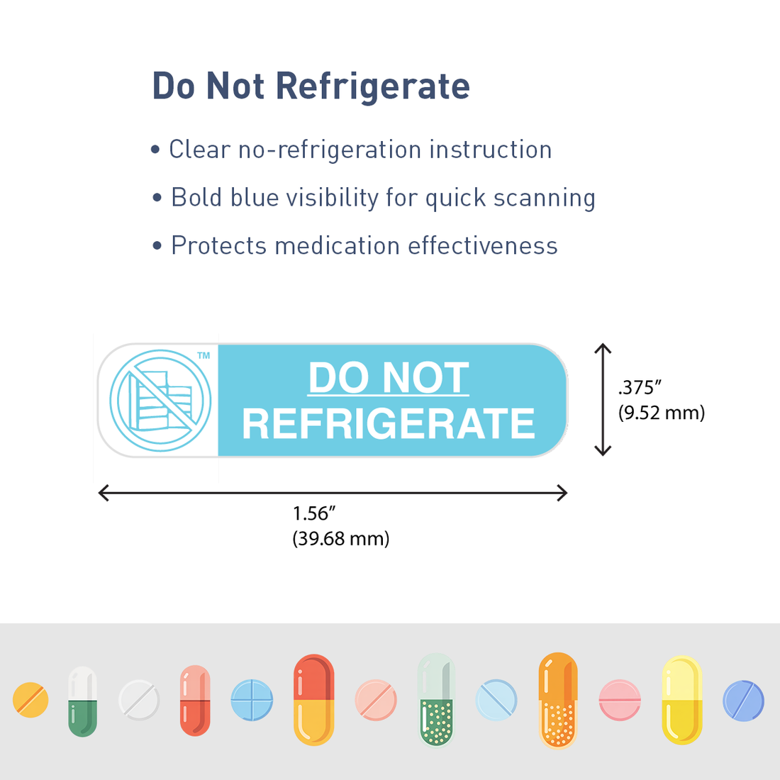 "NO REFRIGERATE" Label
