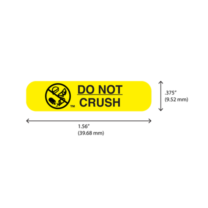 "DO NOT CRUSH" Label