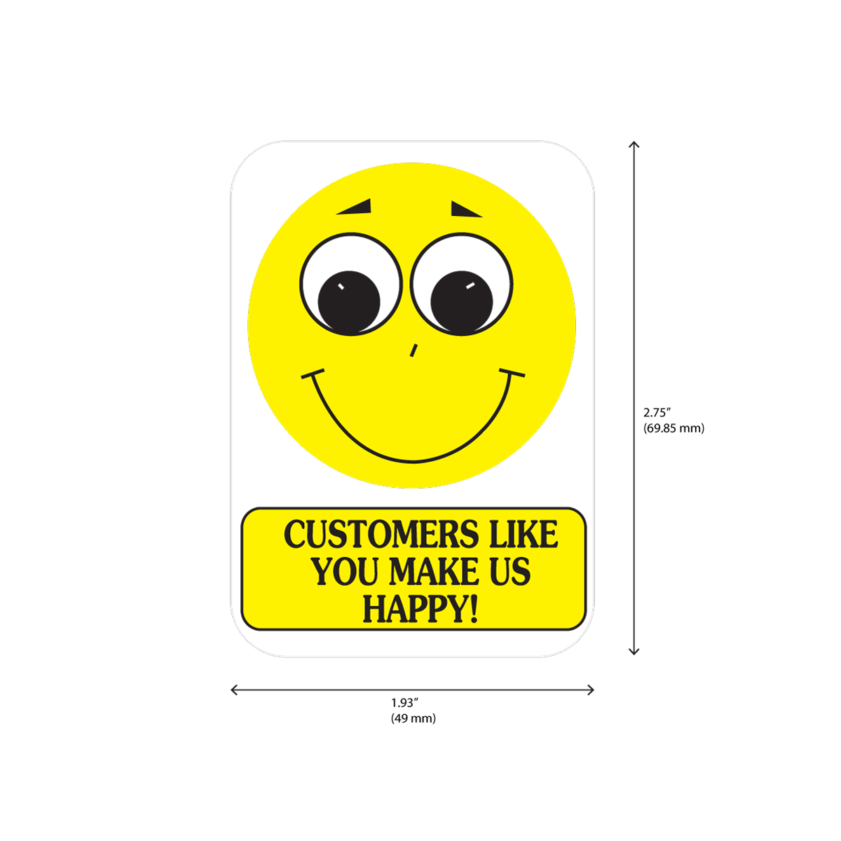 "CUST-YOU MAKE US HAPPY" Label