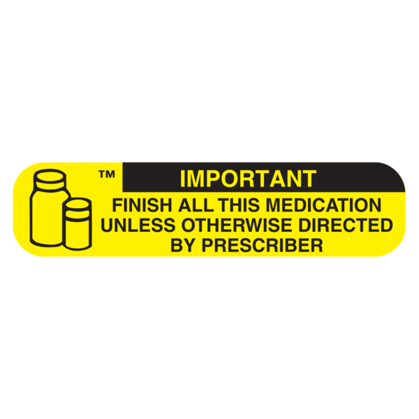 &quot;IMPORTANT: FINISH ALL MED&quot; Medication Label