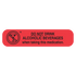 "DO NOT DRINK ALCOHOLIC" Medication Label