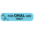 "ORAL USE ONLY" Medication Label