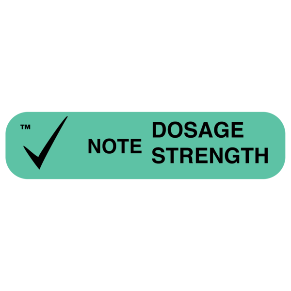 "NOTE DOSE STRENGTH" Medication Label