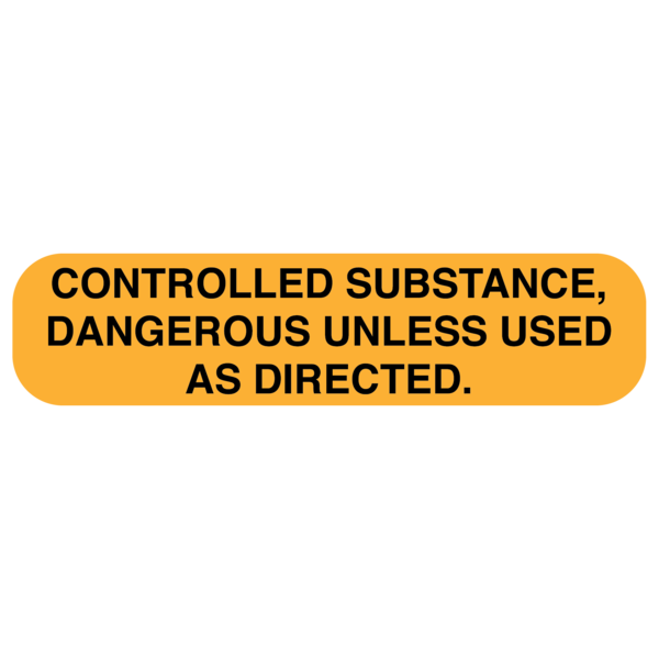 Use controlled substances "AS DIRECTED" medication Label