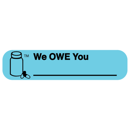 "WE OWE YOU" Medication Label