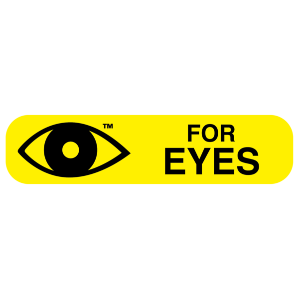 &quot;FOR EYES&quot; Medication Label