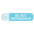 "NO REFRIGERATE" Medication Label