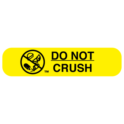 "DO NOT CRUSH" Medication Label