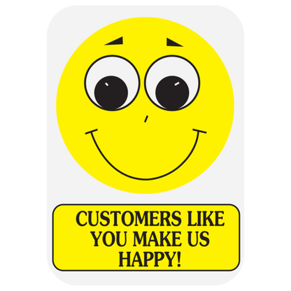 "CUSTOMERS LIKE YOU MAKE US HAPPY" medication label